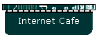 Internet Cafe