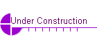 Under Construction
